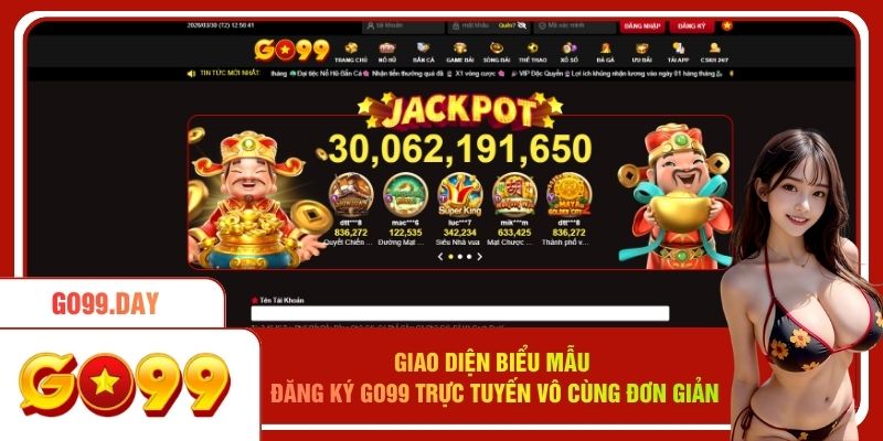 Giao diện biểu mẫu đăng ký go99 trực tuyến vô cùng đơn giản